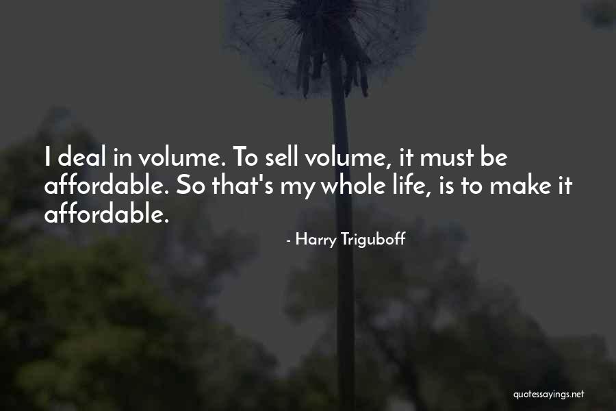 Harry Triguboff Quotes 209137