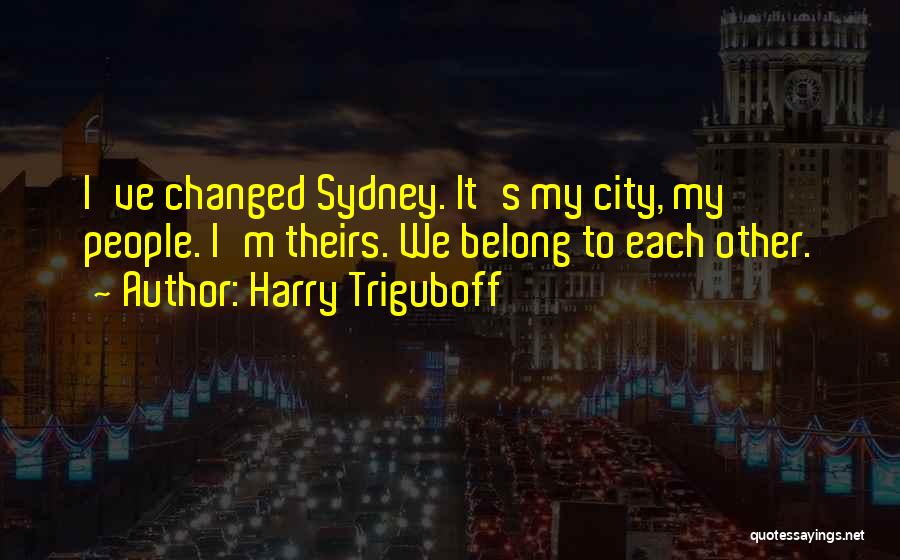 Harry Triguboff Quotes 581390