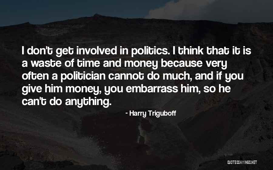 Harry Triguboff Quotes 644683