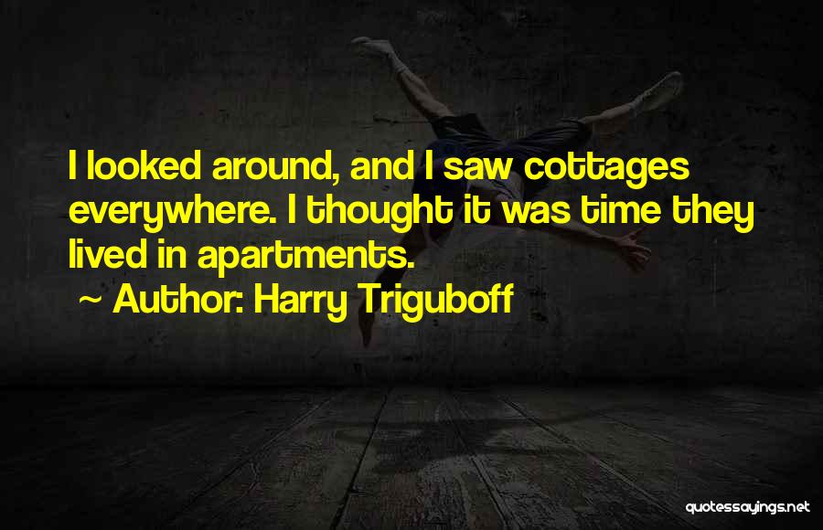 Harry Triguboff Quotes 682002