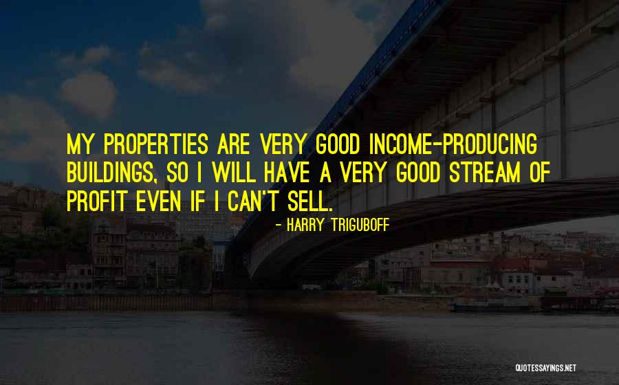 Harry Triguboff Quotes 722394