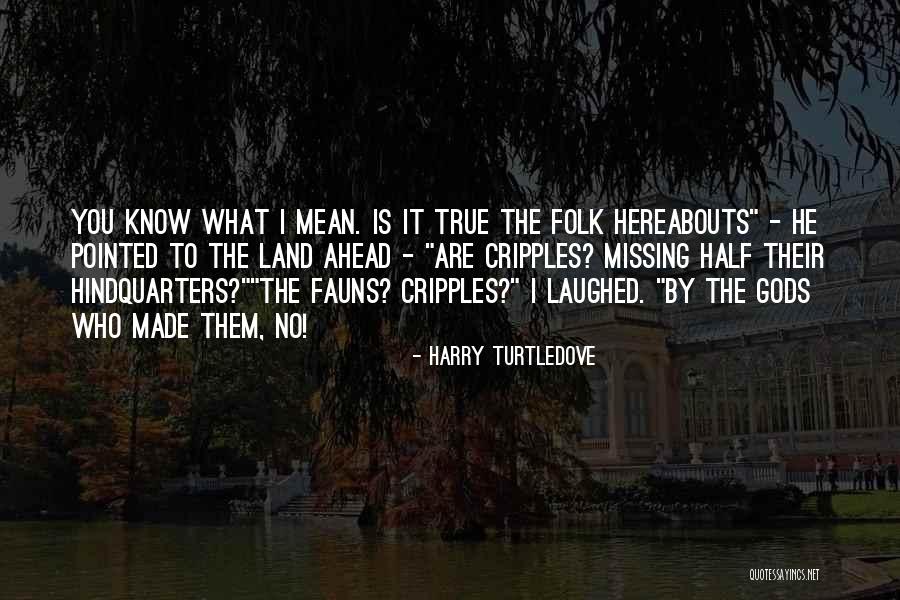 Harry Turtledove Quotes 1370171