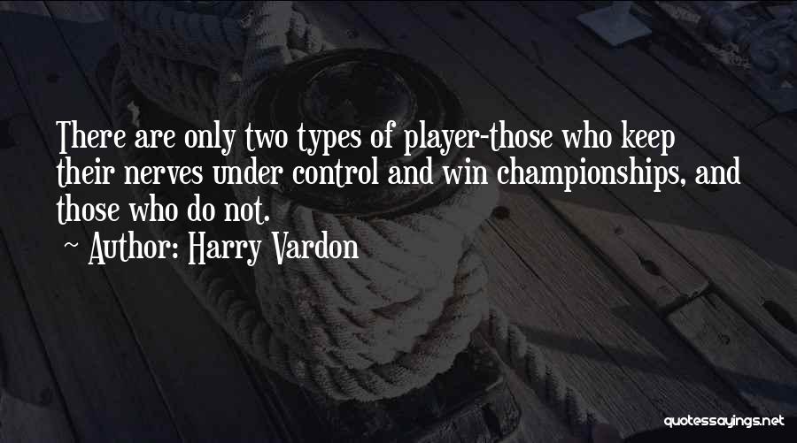 Harry Vardon Quotes 1046391