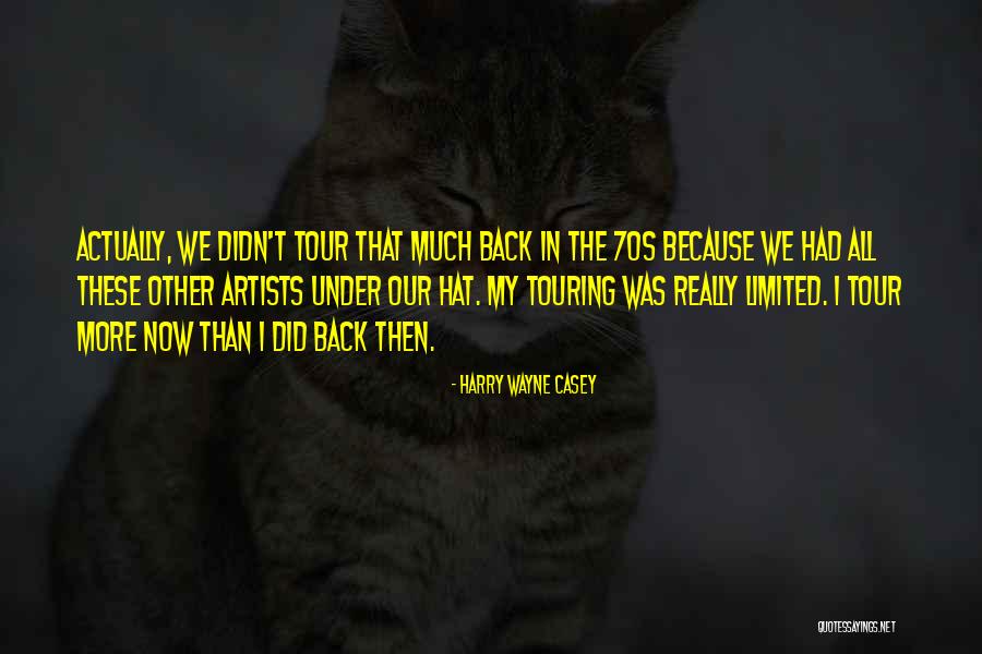Harry Wayne Casey Quotes 577721 Harry Wayne Casey Quotes 577721