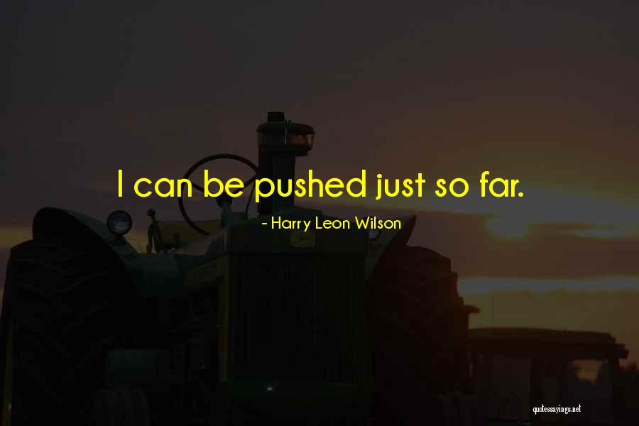 Harry Wilson Quotes By Harry Leon Wilson Harry Wilson Quotes By Harry Leon Wilson