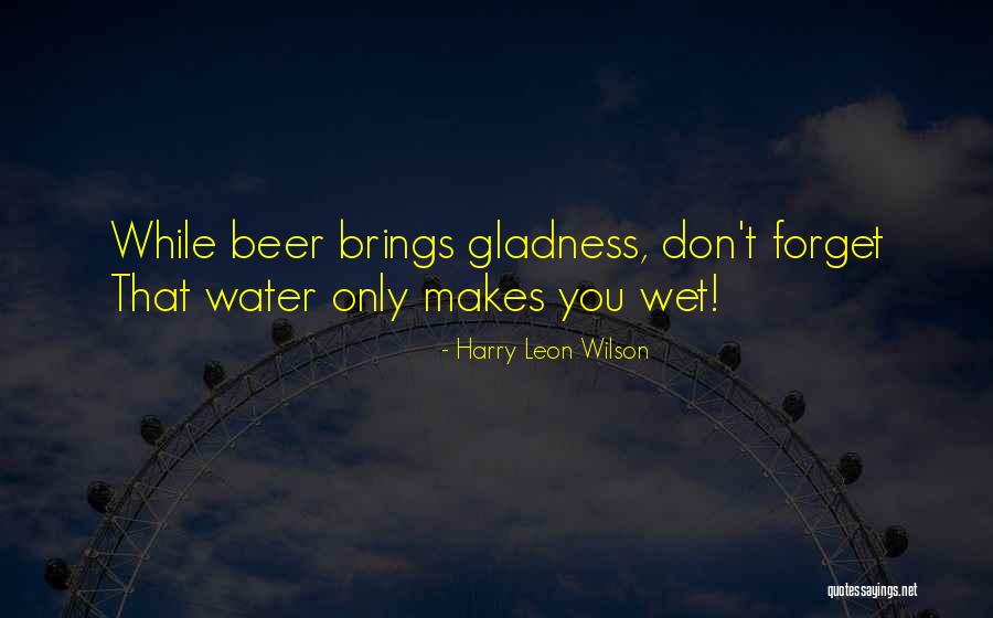 Harry Wilson Quotes By Harry Leon Wilson Harry Wilson Quotes By Harry Leon Wilson