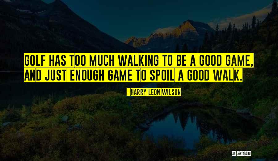 Harry Wilson Quotes By Harry Leon Wilson Harry Wilson Quotes By Harry Leon Wilson