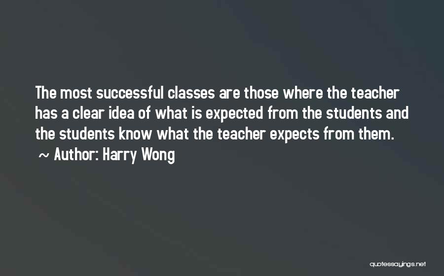 Harry Wong Quotes 1467763