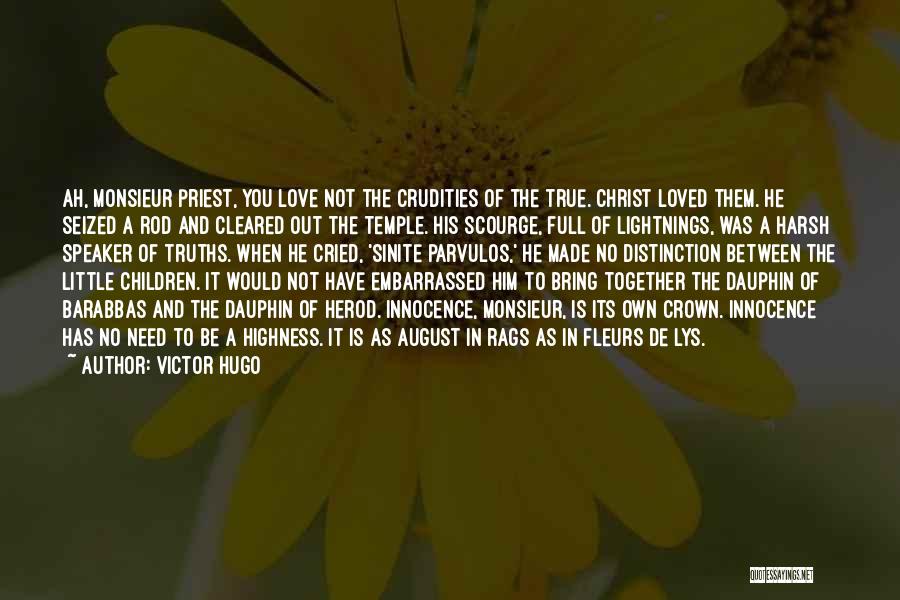 Harsh But True Love Quotes By Victor Hugo