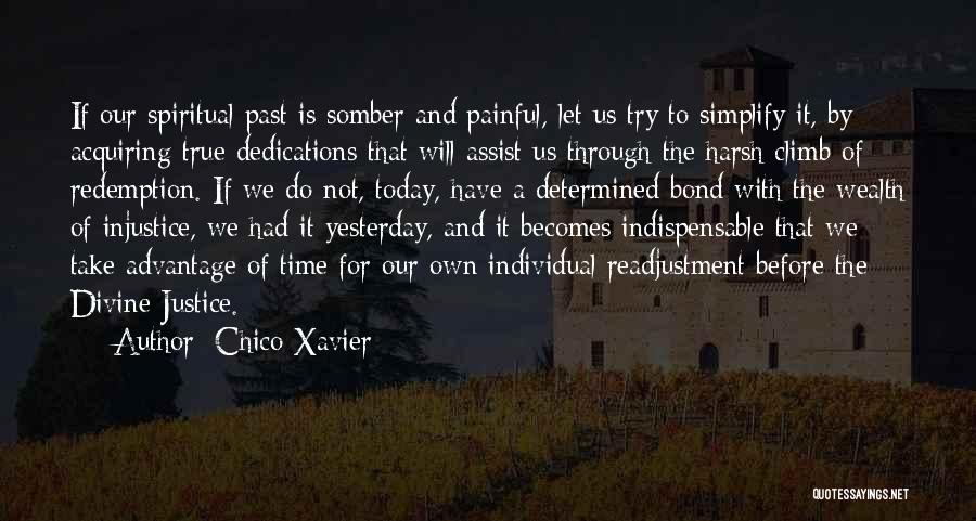 Harsh But True Quotes By Chico Xavier