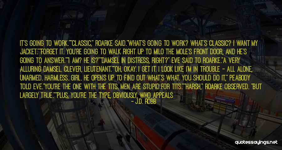 Harsh But True Quotes By J.D. Robb Harsh But True Quotes By J.D. Robb