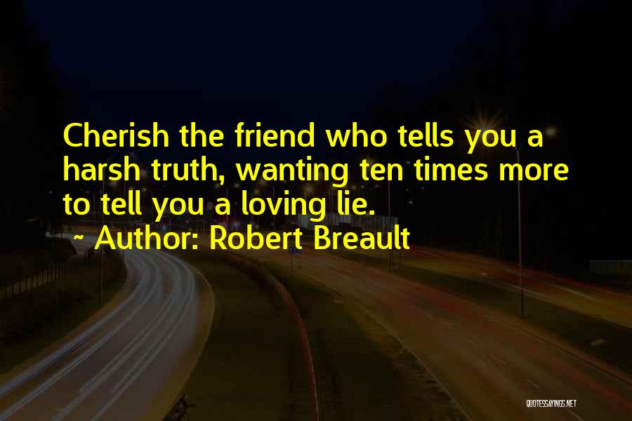 Harsh But True Quotes By Robert Breault