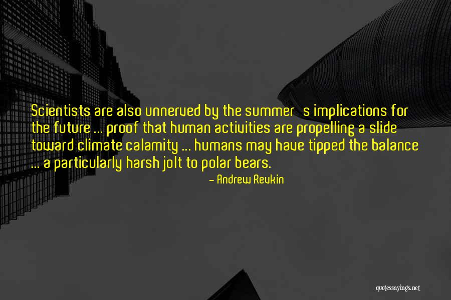 Harsh Climate Quotes By Andrew Revkin Harsh Climate Quotes By Andrew Revkin