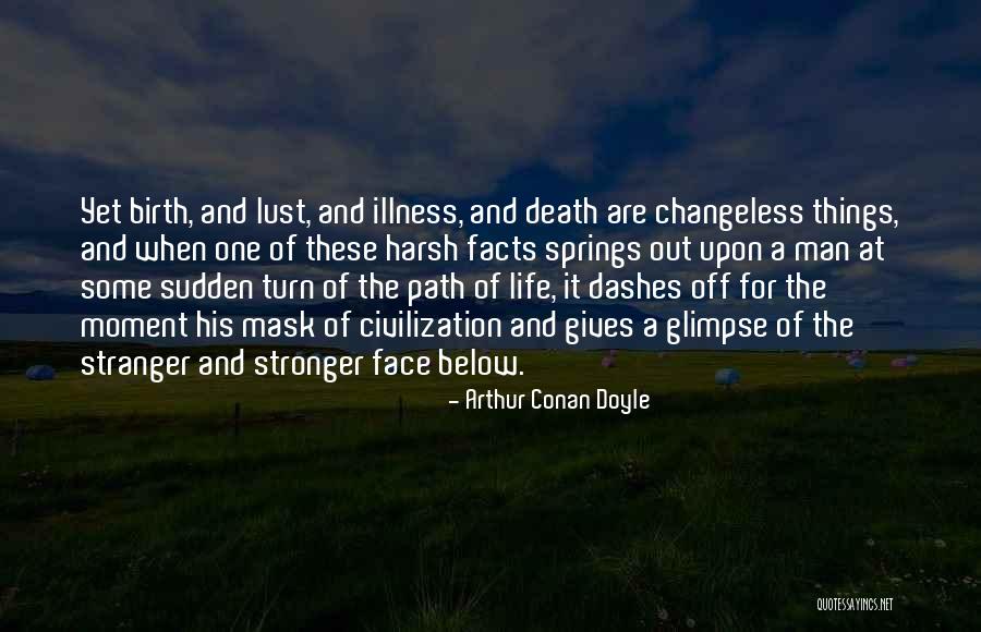 Harsh Life Quotes By Arthur Conan Doyle Harsh Life Quotes By Arthur Conan Doyle