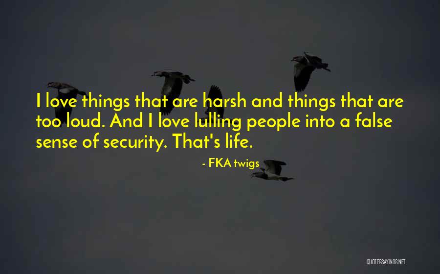 Harsh Life Quotes By FKA Twigs Harsh Life Quotes By FKA Twigs