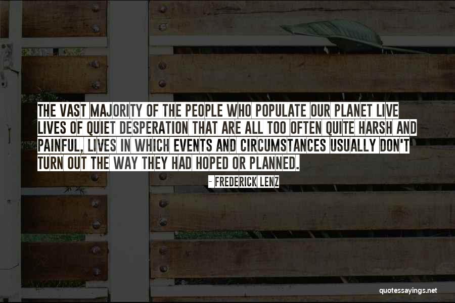 Harsh Life Quotes By Frederick Lenz Harsh Life Quotes By Frederick Lenz