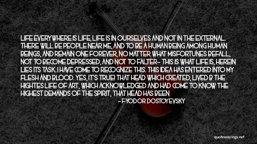 Harsh Life Quotes By Fyodor Dostoyevsky Harsh Life Quotes By Fyodor Dostoyevsky