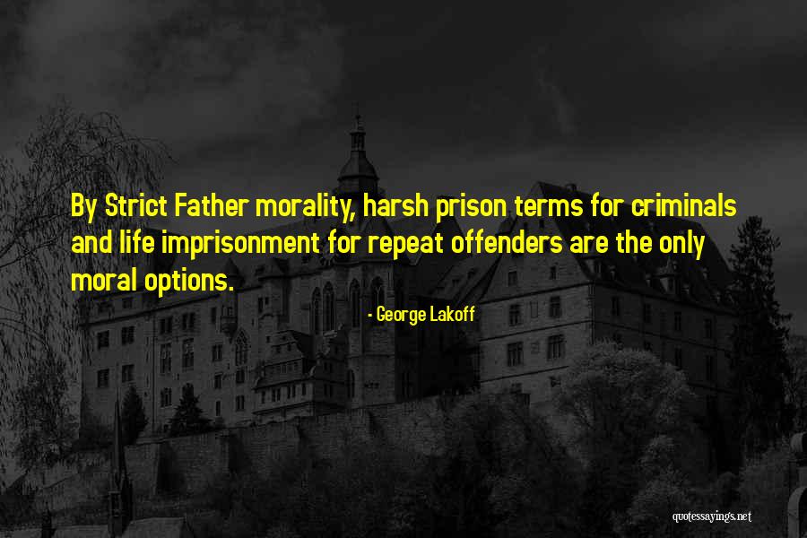 Harsh Life Quotes By George Lakoff Harsh Life Quotes By George Lakoff
