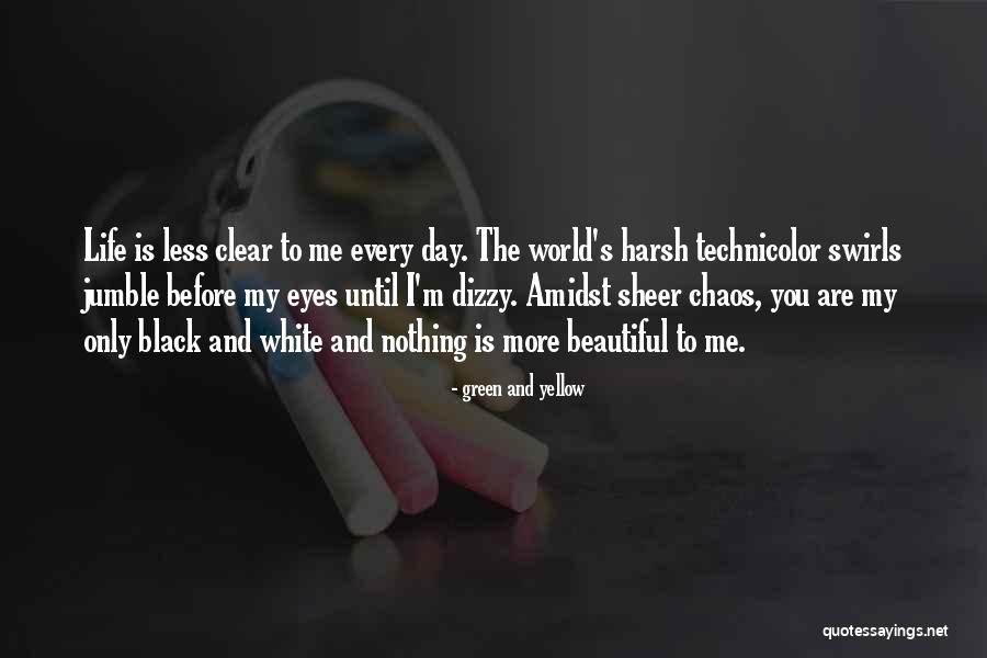 Harsh Life Quotes By Green And Yellow Harsh Life Quotes By Green And Yellow