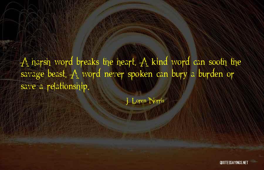 Harsh Life Quotes By J. Loren Norris Harsh Life Quotes By J. Loren Norris