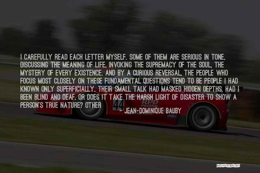 Harsh Life Quotes By Jean-Dominique Bauby Harsh Life Quotes By Jean-Dominique Bauby