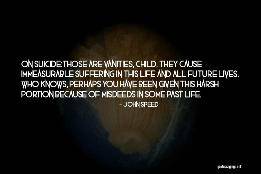 Harsh Life Quotes By John Speed Harsh Life Quotes By John Speed