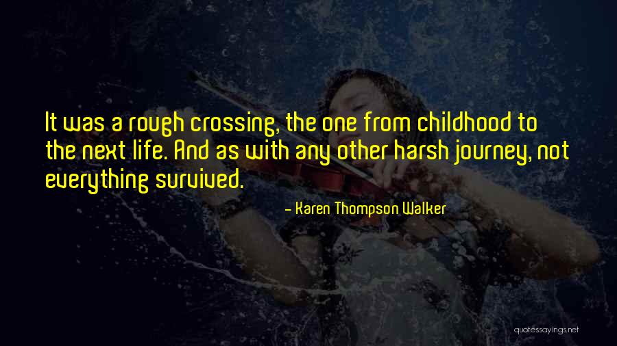 Harsh Life Quotes By Karen Thompson Walker Harsh Life Quotes By Karen Thompson Walker