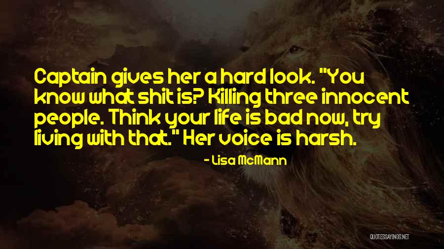 Harsh Life Quotes By Lisa McMann Harsh Life Quotes By Lisa McMann