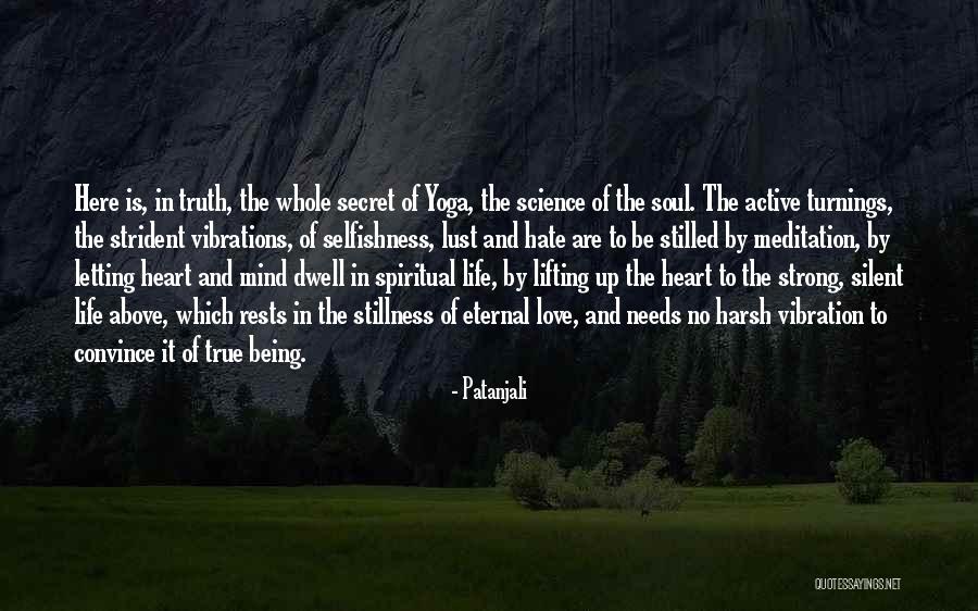 Harsh Life Quotes By Patanjali Harsh Life Quotes By Patanjali