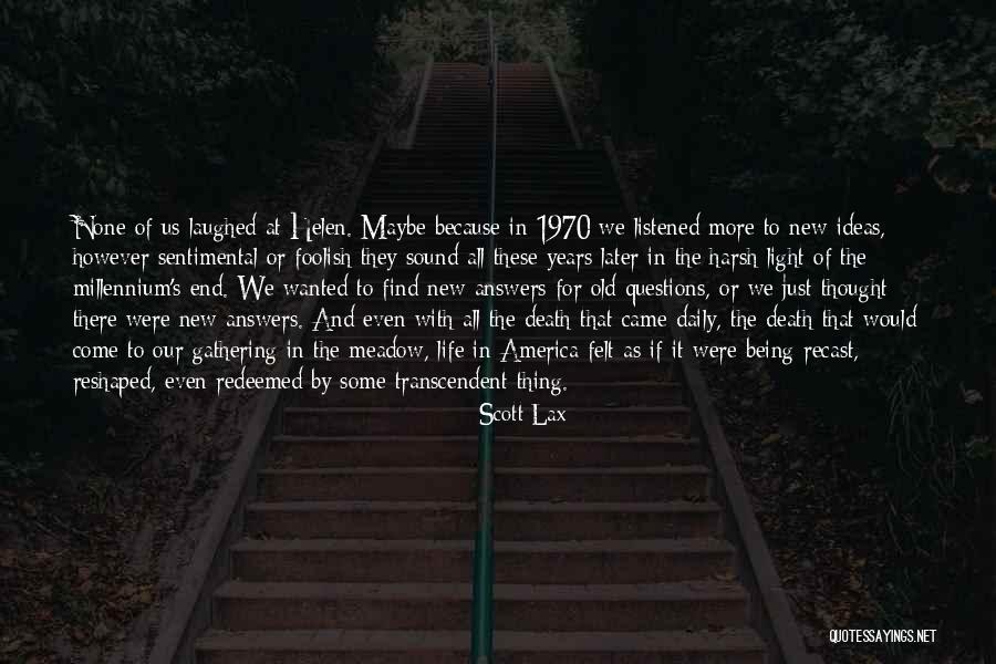 Harsh Life Quotes By Scott Lax Harsh Life Quotes By Scott Lax