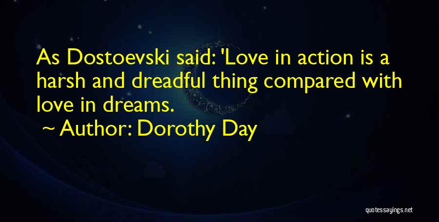 Harsh Love Quotes By Dorothy Day