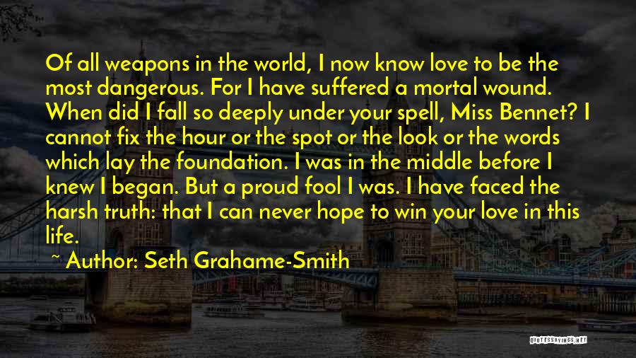 Harsh Love Quotes By Seth Grahame-Smith