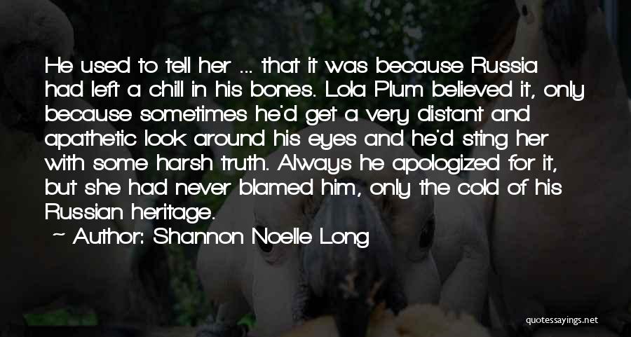 Harsh Love Quotes By Shannon Noelle Long