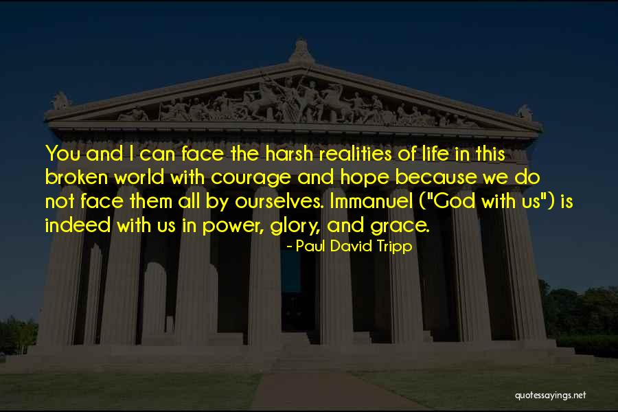 Harsh Realities Quotes By Paul David Tripp Harsh Realities Quotes By Paul David Tripp