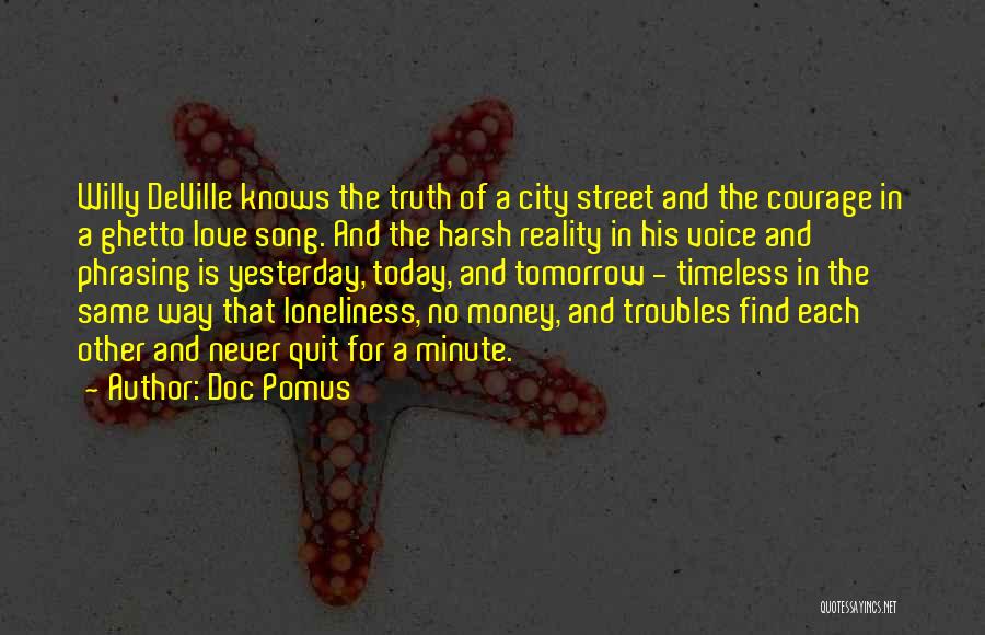Harsh Reality Love Quotes By Doc Pomus