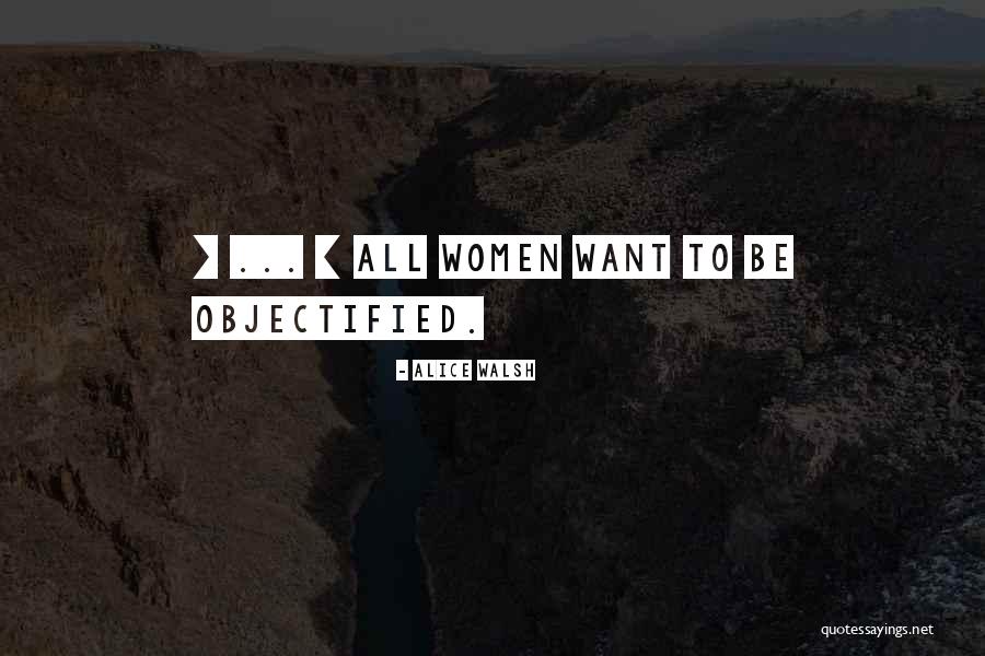 Harsh Reality Quotes By Alice Walsh