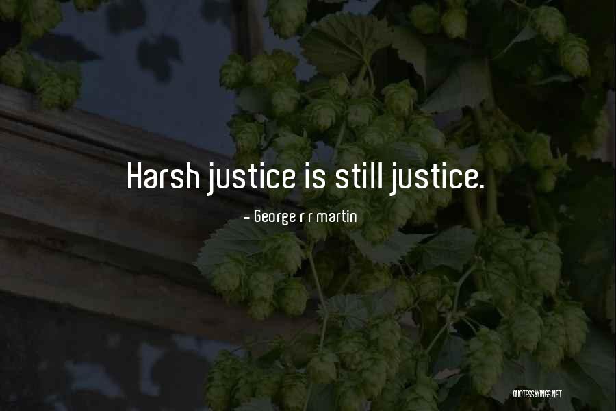 Harsh Reality Quotes By George R R Martin Harsh Reality Quotes By George R R Martin
