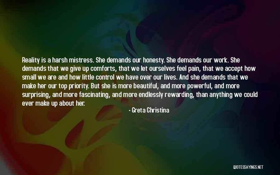 Harsh Reality Quotes By Greta Christina Harsh Reality Quotes By Greta Christina