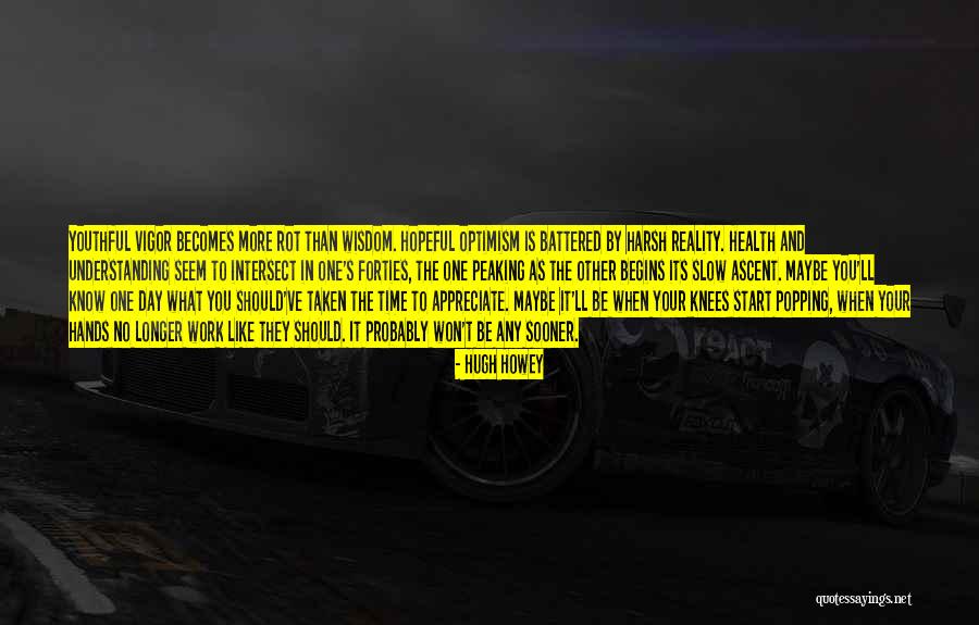 Harsh Reality Quotes By Hugh Howey Harsh Reality Quotes By Hugh Howey