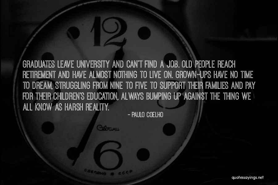 Harsh Reality Quotes By Paulo Coelho Harsh Reality Quotes By Paulo Coelho