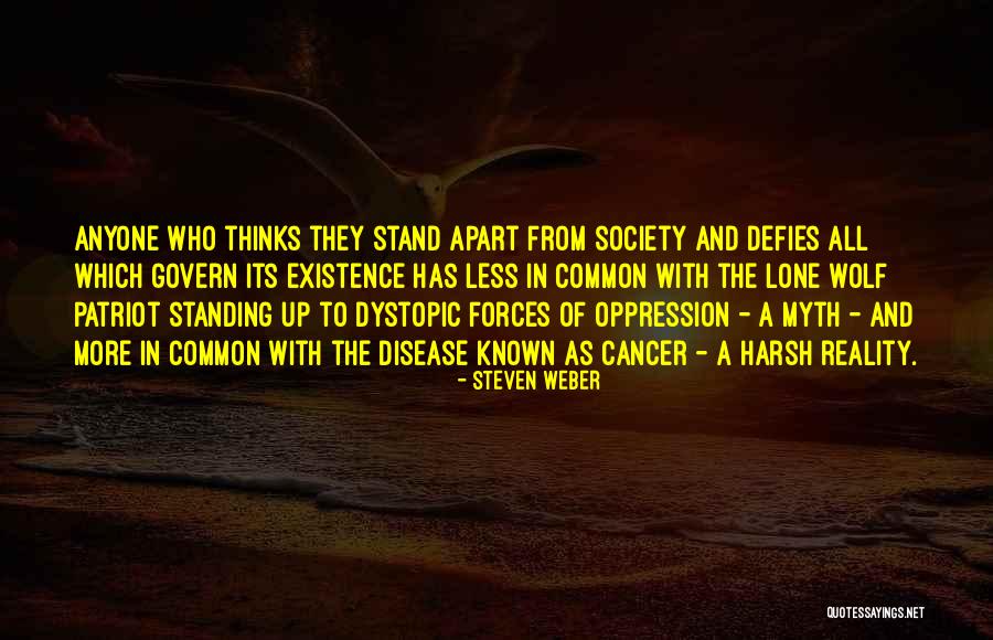 Harsh Reality Quotes By Steven Weber Harsh Reality Quotes By Steven Weber