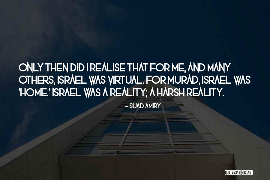 Harsh Reality Quotes By Suad Amiry Harsh Reality Quotes By Suad Amiry