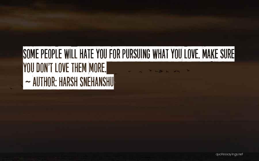 Harsh Snehanshu Quotes 2157425