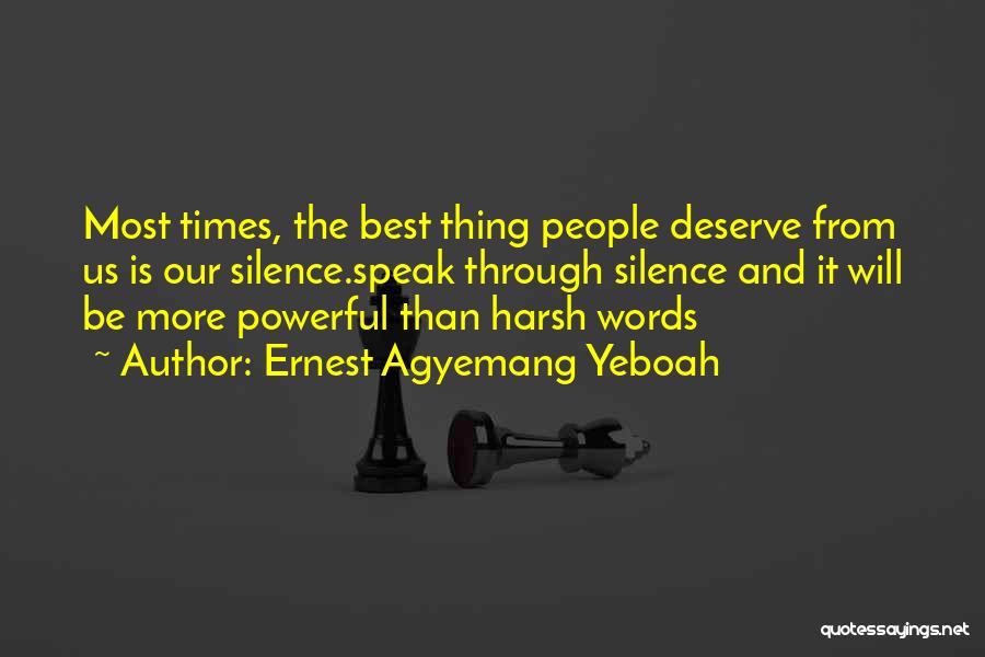 Harsh Times Quotes By Ernest Agyemang Yeboah