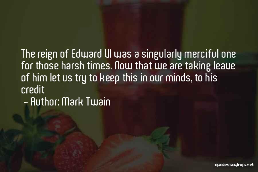 Harsh Times Quotes By Mark Twain