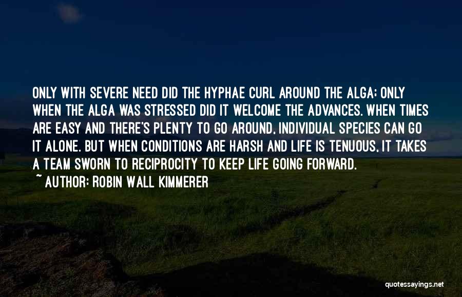 Harsh Times Quotes By Robin Wall Kimmerer