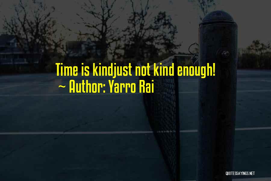 Harsh Truth Quotes By Yarro Rai