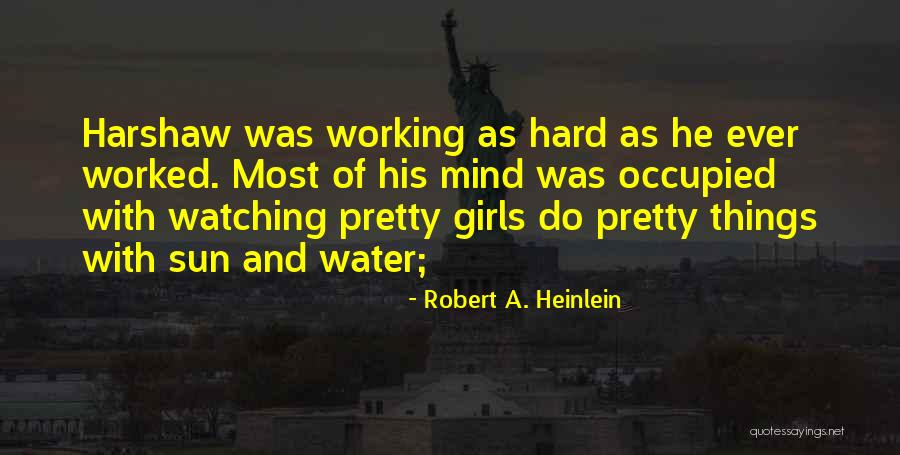Harshaw Quotes By Robert A. Heinlein Harshaw Quotes By Robert A. Heinlein