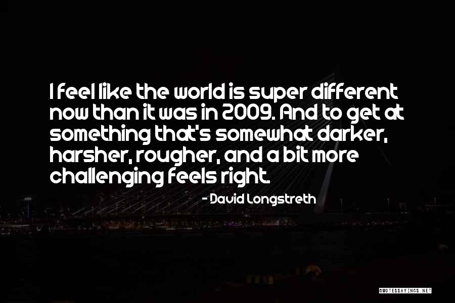 Harsher Quotes By David Longstreth Harsher Quotes By David Longstreth