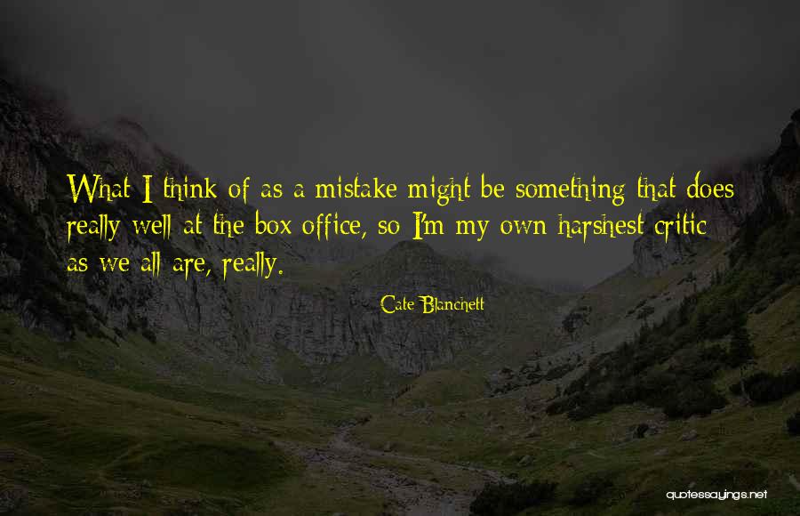 Harshest Quotes By Cate Blanchett Harshest Quotes By Cate Blanchett